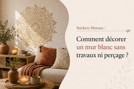 Stickers muraux: Comment décorer un mur blanc sans travaux ni perçage ?